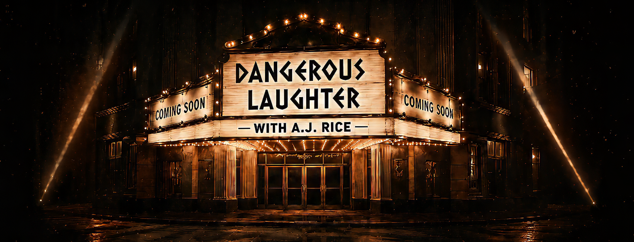 Dangerous Laughter with A.J. Rice — coming soon marquee